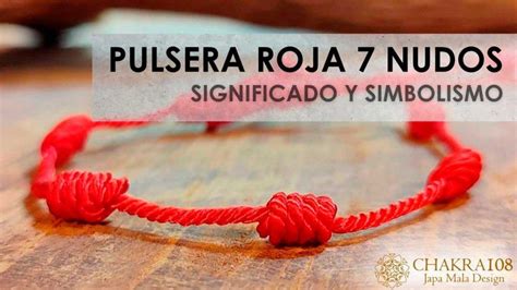 pulsera siete nudos significado|Descubre el significado de la pulsera roja de 7 nudos